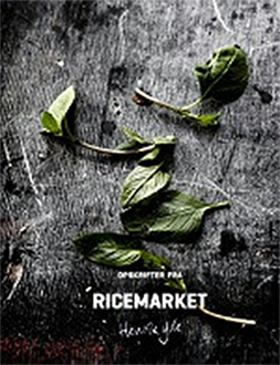 Kogebog: Opskrifter fra Ricemarket by Henrik Yde Andersen -DANSK